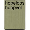 Hopeloos hoopvol door John D. Caputo