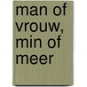 Man of vrouw, min of meer door Tim de Jong