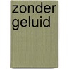Zonder geluid door Lewis Trondheim
