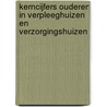 Kerncijfers Ouderen in verpleeghuizen en verzorgingshuizen by Debbie Verbeek-Oudijk