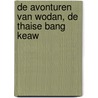 De avonturen van Wodan, de Thaise Bang Keaw door Fred Bos