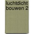 Luchtdicht bouwen 2