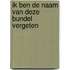 Ik ben de naam van deze bundel vergeten