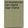 ICT-leverancier: van vijand naar vriend door Luuk Ketel