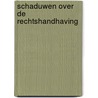 Schaduwen over de rechtshandhaving door Hans Nelen