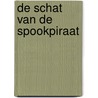 De schat van de spookpiraat by Geronimo Stilton