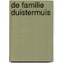 De familie Duistermuis