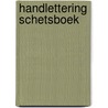 Handlettering schetsboek by Unknown