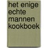 Het enige echte mannen kookboek