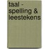Taal - spelling & leestekens