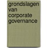 Grondslagen van Corporate Governance door R.A.M. Pruijm