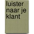 Luister naar je klant