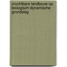 Vruchtbare landbouw op biologisch-dynamische grondslag by Rudolf Steiner