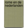 Rome en de Nederlanden door Riemer van der Veen