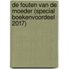 De fouten van de moeder (Special Boekenvoordeel 2017) by Danielle Steel