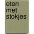 Eten met stokjes