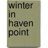 Winter in Haven Point by Raeanne Thayne