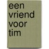 een vriend voor tim