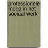 Professionele moed in het sociaal werk door Fons Klaase