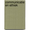 Communicatie en Ethiek by Nico de Leeuw