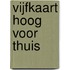 Vijfkaart hoog voor Thuis