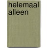 Helemaal alleen by Mary Higgins Clark