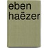 Eben Haëzer