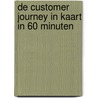 De customer journey in kaart in 60 minuten door Bart van der Kooi