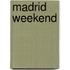 Madrid weekend