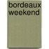Bordeaux Weekend