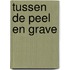 Tussen de Peel en Grave