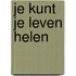 Je kunt je leven helen