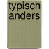 Typisch anders