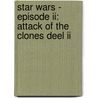 Star Wars - Episode II: Attack of the Clones deel II by Gillroy