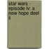 Star Wars - Episode IV: A New Hope deel II