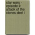 Star Wars - Episode II: Attack of the Clones deel I