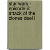 Star Wars - Episode II: Attack of the Clones deel I by Gillroy