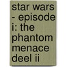 Star Wars - Episode I: The Phantom Menace deel II by Gillroy