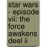 Star Wars - Episode VII: The Force Awakens deel II by Craig Thomas