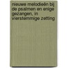 Nieuwe melodieën bij de psalmen en enige gezangen, in vierstemmige zetting door Lieuwe de Wind