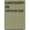 Salaheddin de Veroveraar door Asma Claassen