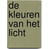 De kleuren van het licht door Greet Ilegems