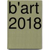 B'ART 2018 door Onbekend