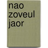 Nao zoveul jaor by Tea Nijnuis