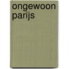 Ongewoon Parijs door Ferry van der Vliet