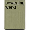 Beweging werkt door Barbara Torfs