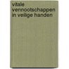 Vitale vennootschappen in veilige handen by E.J. Breukink