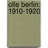Olle Berlin: 1910-1920