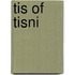 Tis of tisni