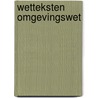 Wetteksten omgevingswet by Jan van den Broek